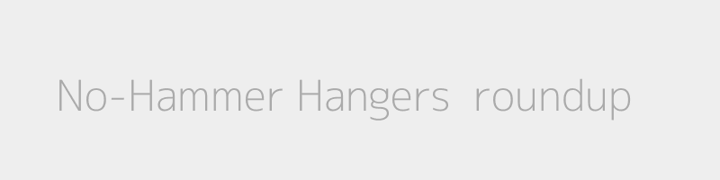 No-Hammer Hangers Overview